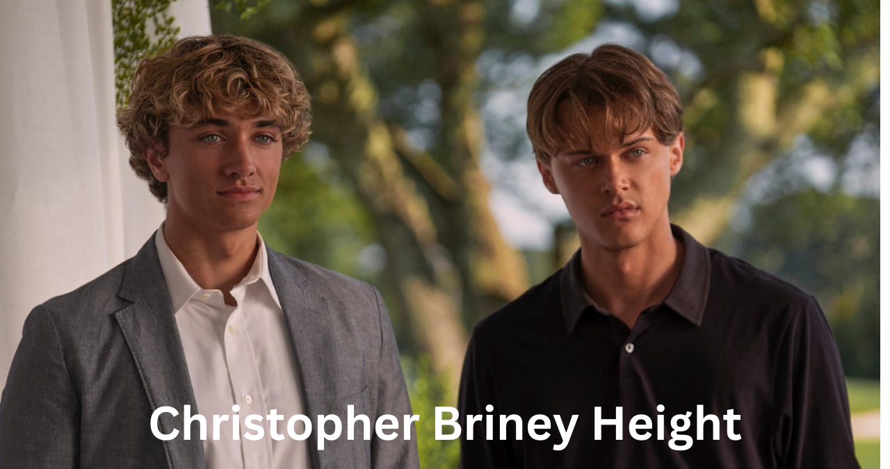 Christopher Briney Height